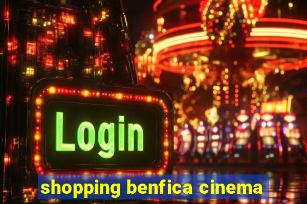 shopping benfica cinema